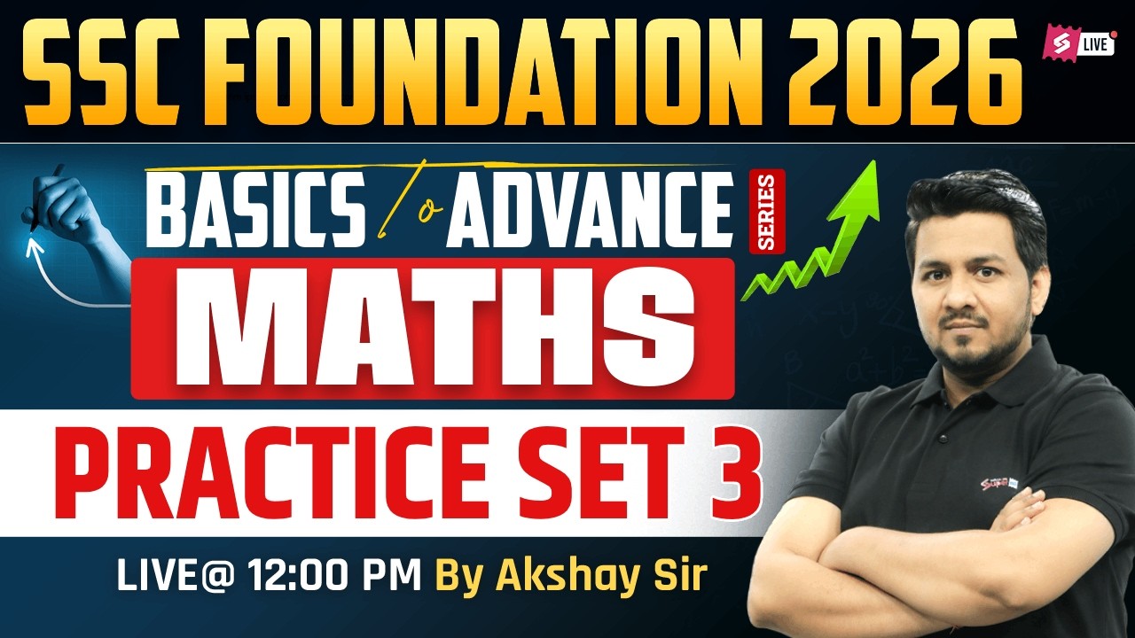 SSC Foundation 2026 | Maths for SSC Exam Preparation 2026 | Practice Set | Maths by Akshay Sir