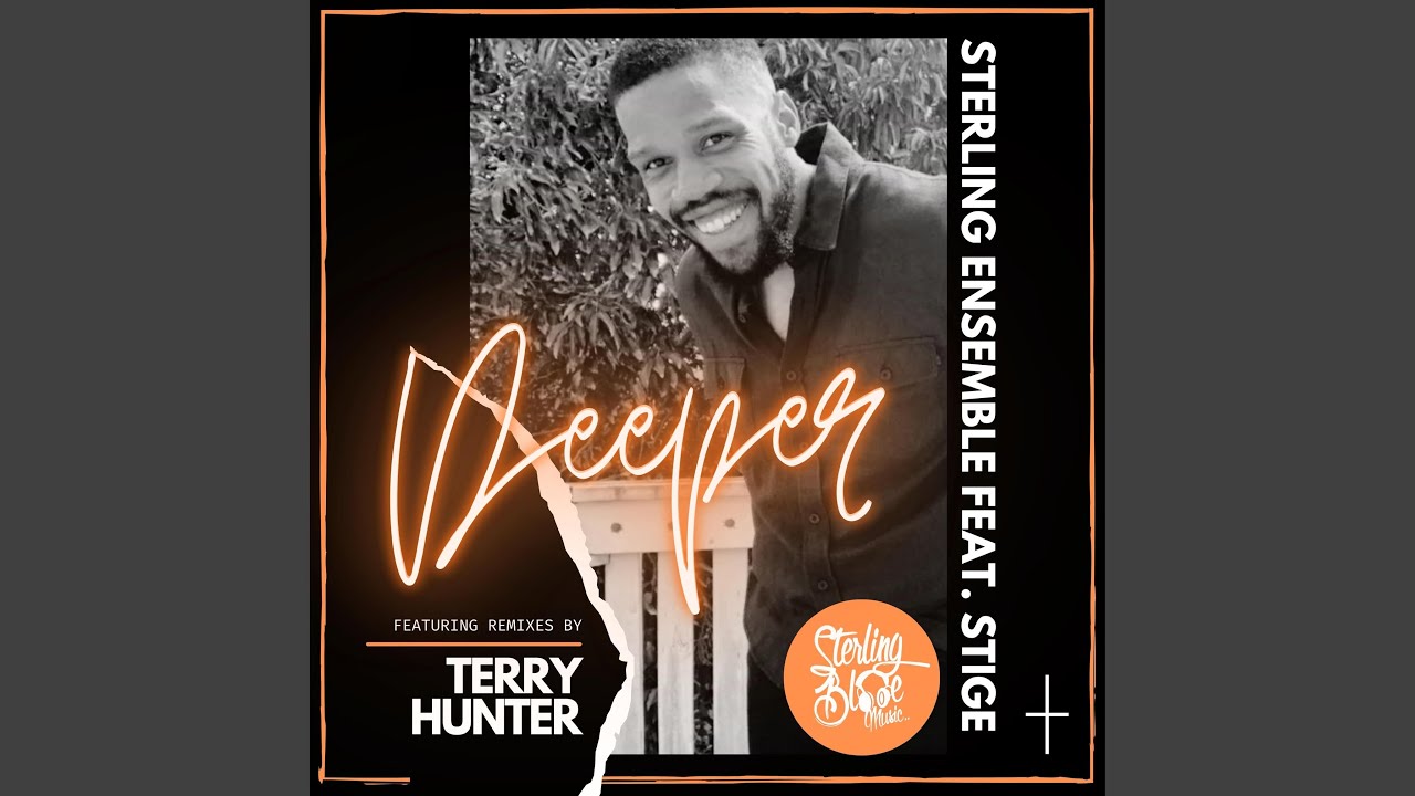 Deeper (feat. Stige) (Terry Hunter Remix Terry Hunter Remix)