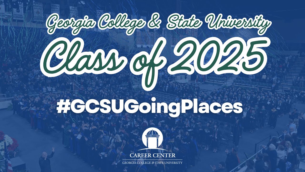GCSU Going Places  - Class of 2025