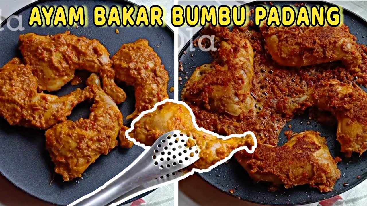 Resep Ayam Bakar Padang •Bikin Nambah Terus• Gurih dan Medok bumbunya