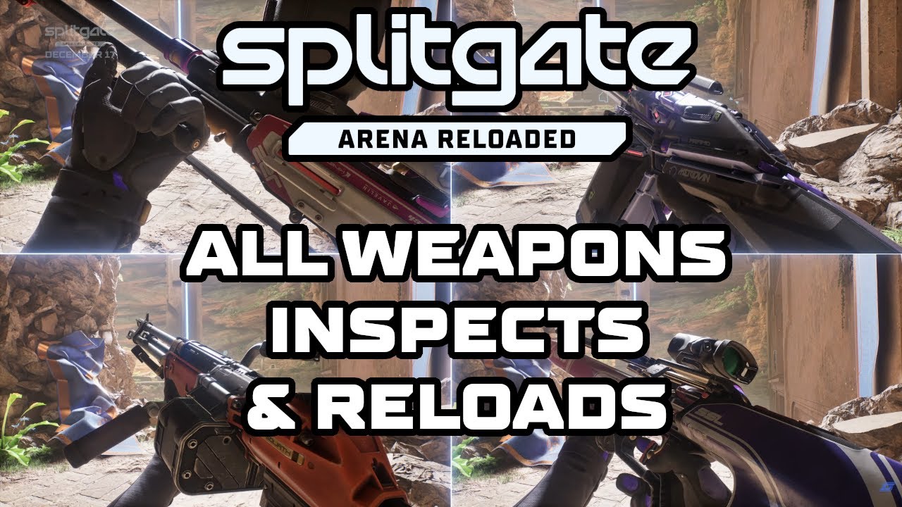 Splitgate Arena Reloaded - All Weapons Inspects and Reloads