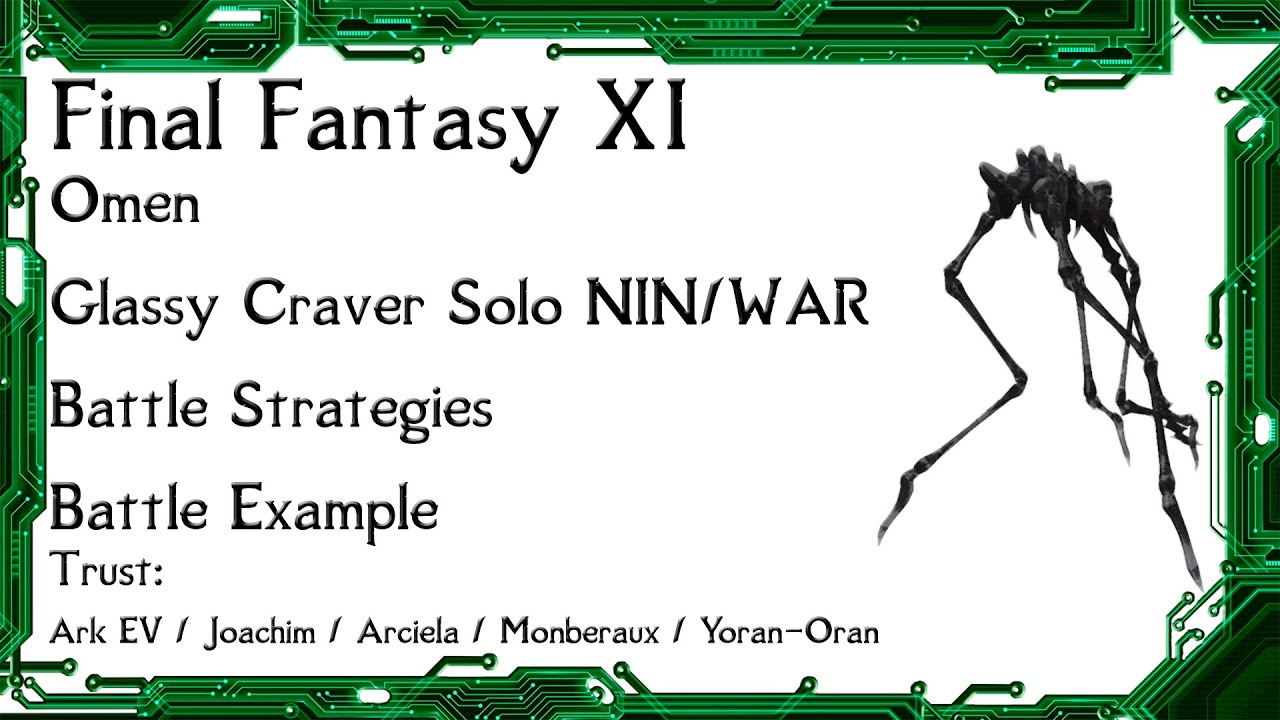 FFXI - Omen Glassy Craver Ninja Solo w/ Trust