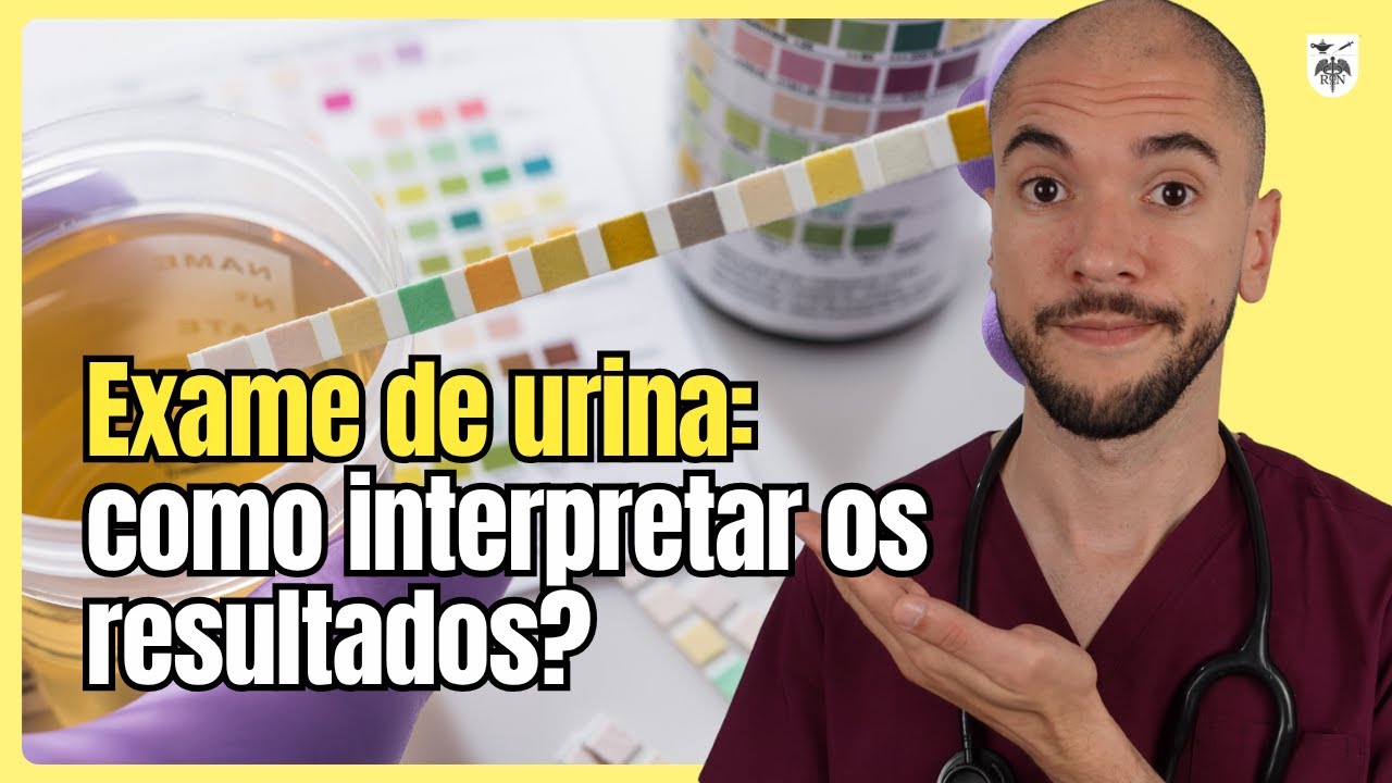 Interpretação de EXAME DE URINA DESCOMPLICADA para enfermeiros