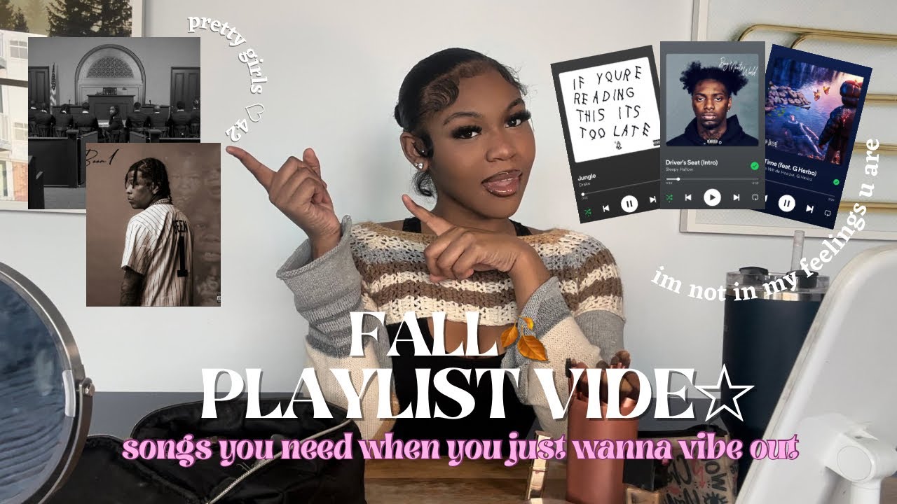 My  ULTIMATE FALL “Juh vibe” playlist +GRWM *songs u need in your life*
