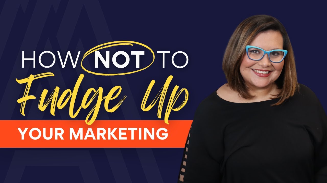 How Not to Fudge Up Your Marketing: Avoiding Bad Marketing Mistakes
