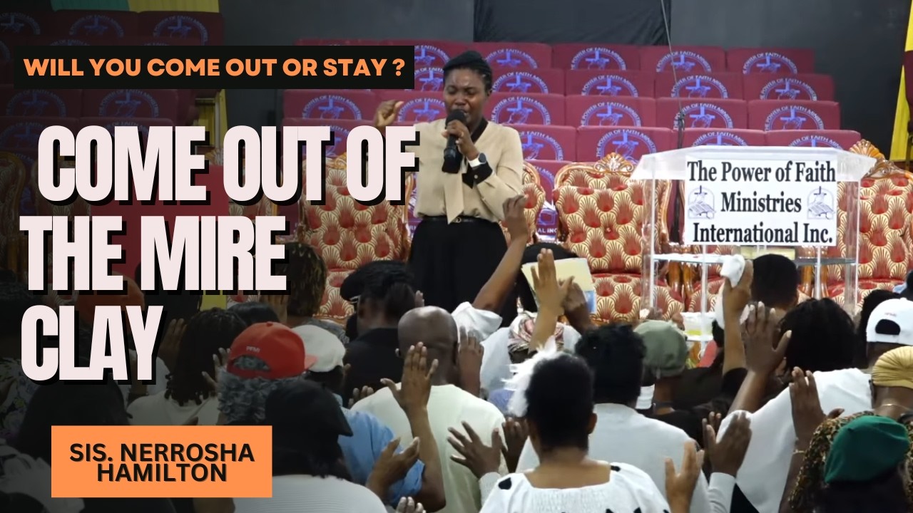 COME OUT OF THE MIRE CLAY | I AM YOUR FATHER| Nerrosha Hamilton