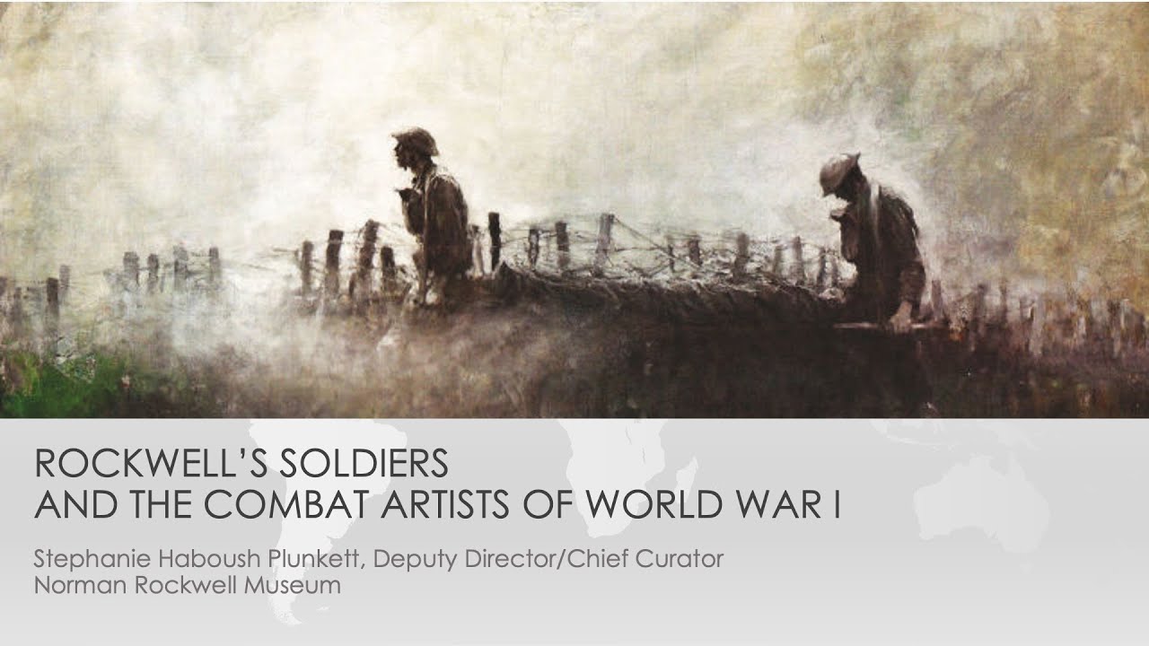 Veteran's Day 2021: Rockwell's Soldiers and the Combat Artists of World War I
