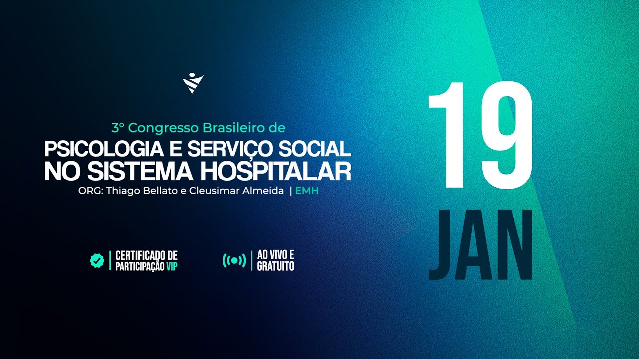 3º ⁠Congresso de Psicologia e Serviço Social no Sistema Hospitalar Dia1