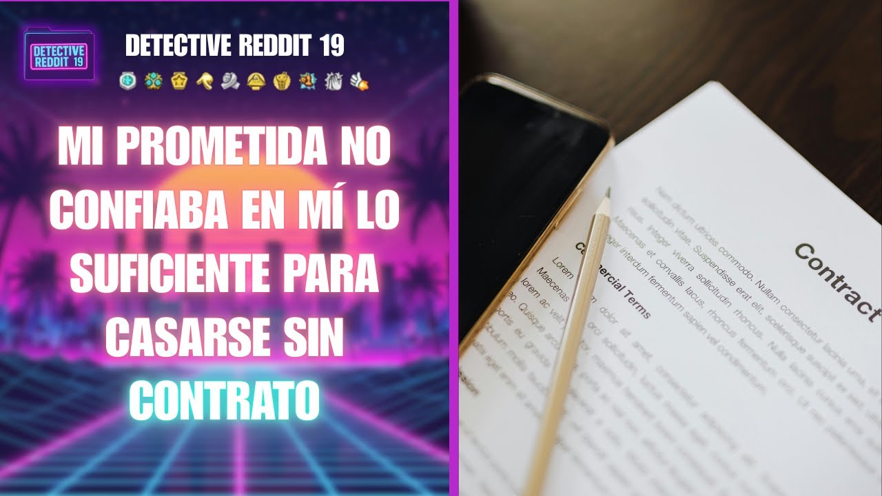 Mi Prometida No Confiaba En Mí Lo Suficiente Para Casarse Sin Contrato