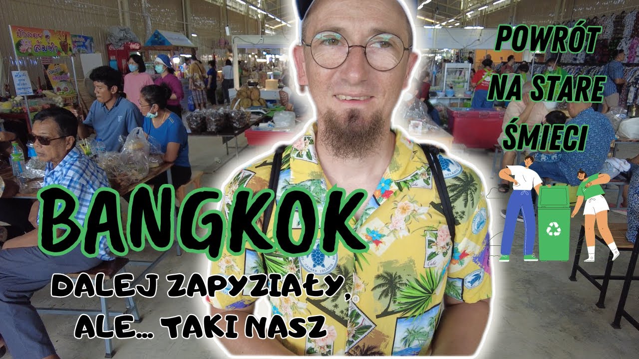 BANGKOK | Miasto, które się kocha lub NIENAWIDZI! | Thailand Vlog (PL)