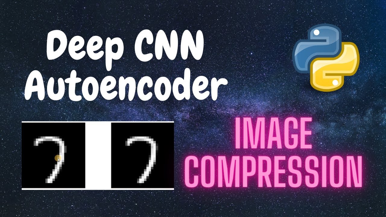 Автоэнкодер Deep CNN — сжатие изображений | Глубокое обучение | Python
