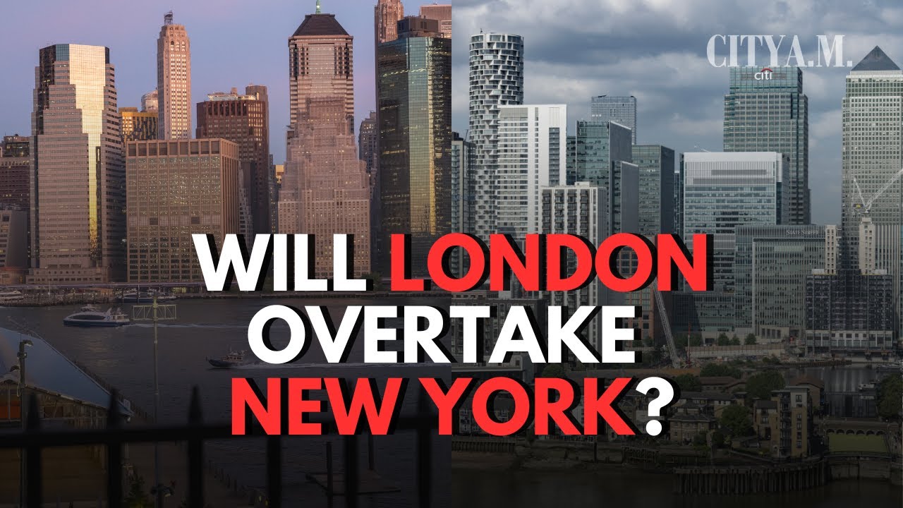 Can London overtake New York as the financial centre of the world?