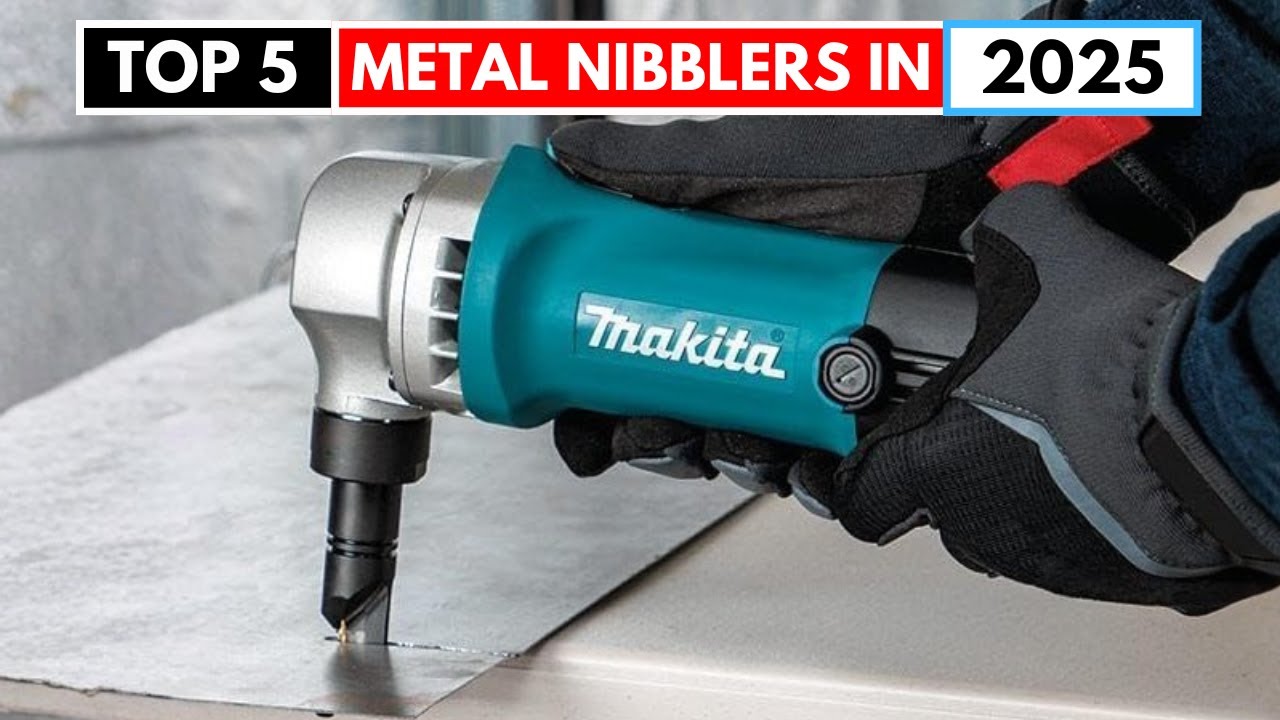 Best Metal Nibblers 2025 | Top 5 for Clean, Precise Sheet Metal Cutting
