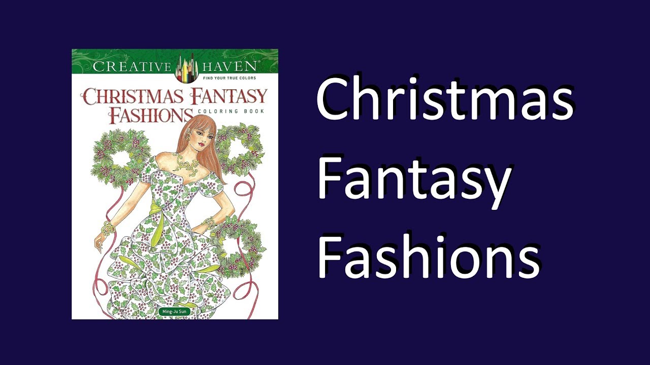 Coloring Book Flip Through: Christmas Fantasy Fashions