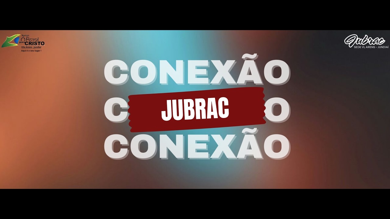 Conexão Jubrac - OBPC SEDE VL. ARENS - 19h00 - 28/02/2026
