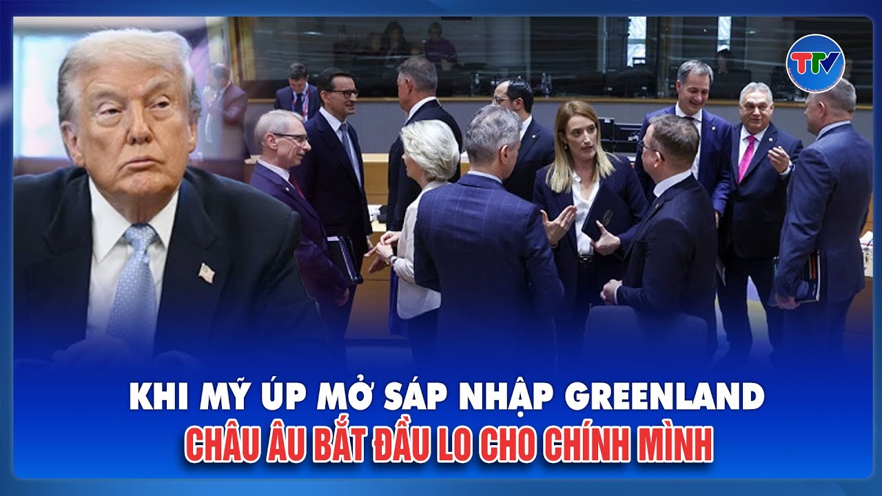 TÂM ĐIỂM THẾ GIỚI: Greenland làm châu Âu “tỉnh giấc”, Mỹ có còn là đồng minh đáng tin?