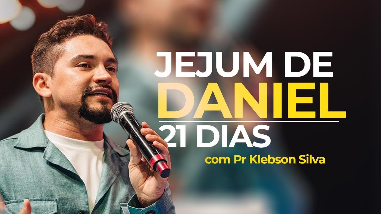 JEJUM DE DANIEL 18º/21- AO VIVO MEIO-DIA | PR KLEBSON SILVA