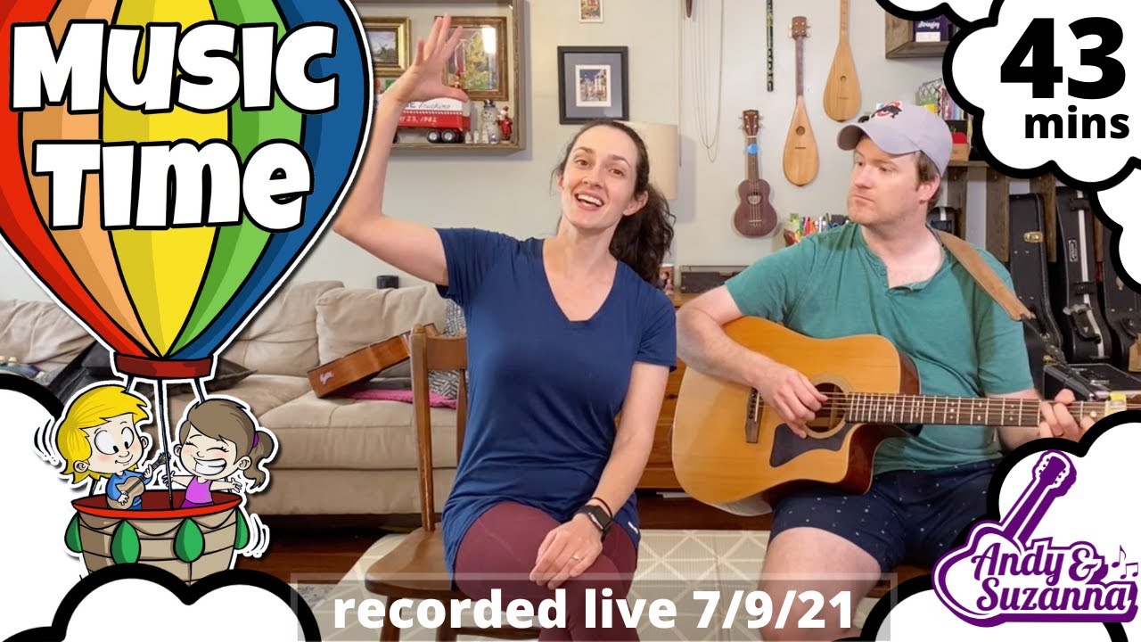 Kids Music Class | Music Time w/ Andy & Suzanna 7/9/21 🎵 Children's Songs & Movement Activities