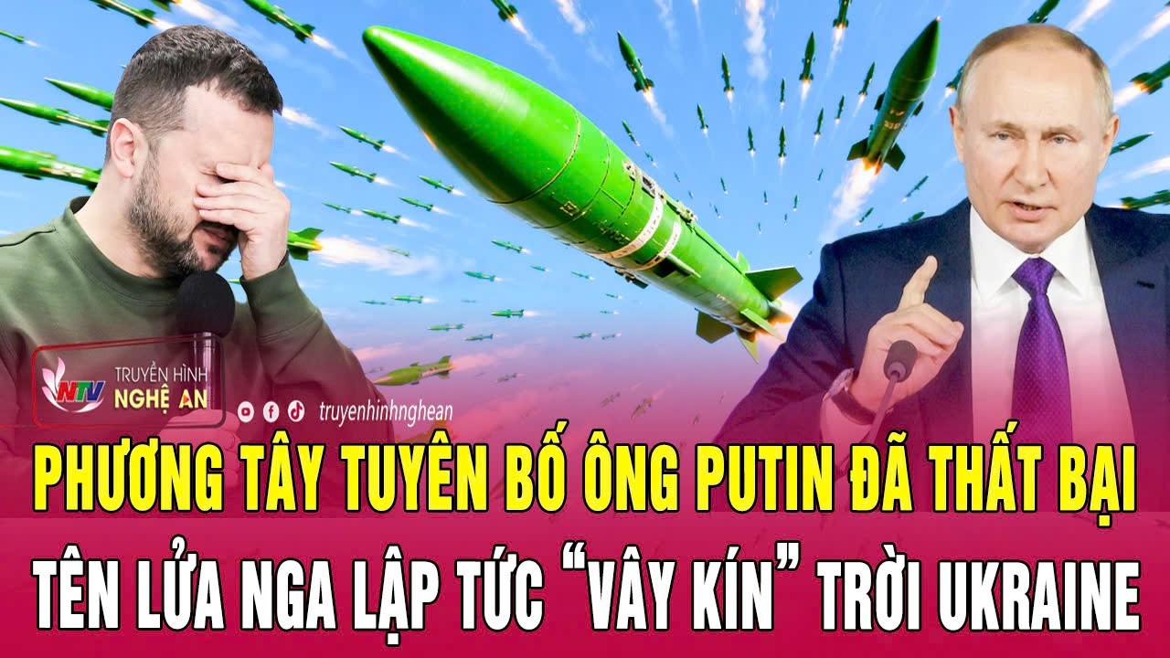Thời sự 25/2: Phương Tây tuyên bố ông Putin đã thất bại, tên lửa Nga lập tức “vây kín” trời Ukraine