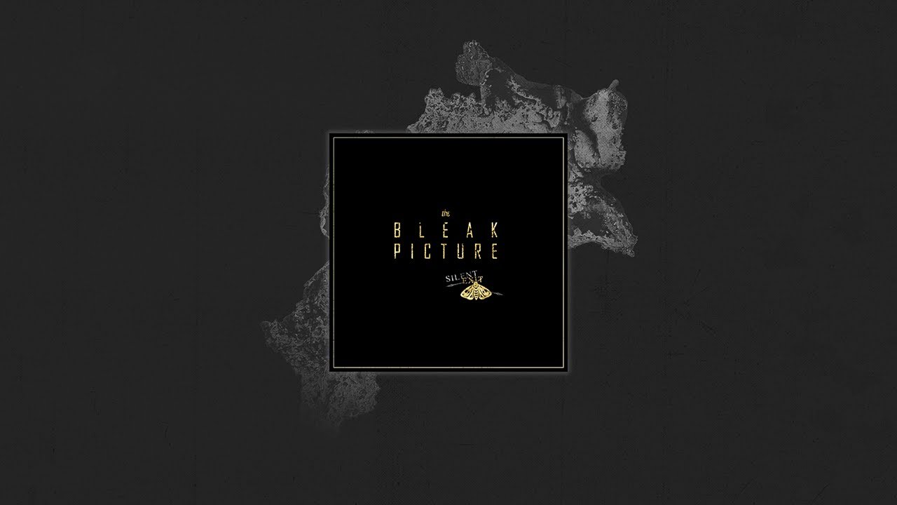 The Bleak Picture | Silent Exit (Taken from Shades Of Life)
