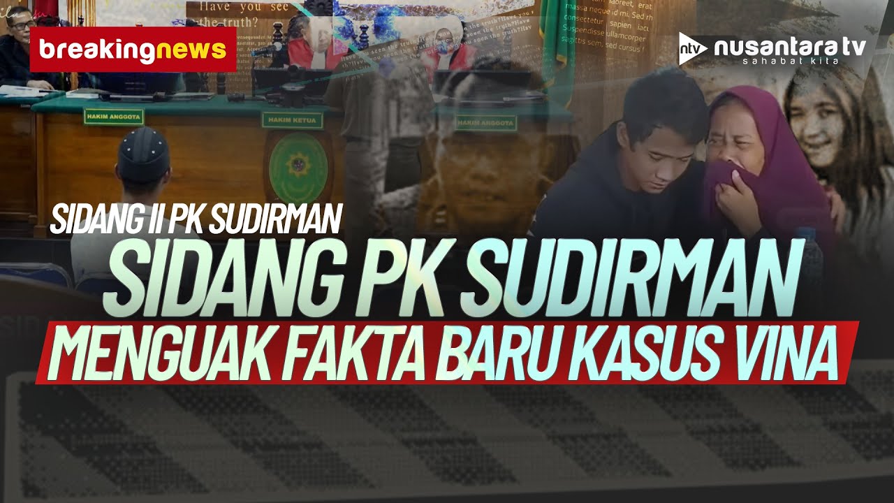 [BREAKING NEWS] Sidang PK Sudirman, Menguak Fakta Baru Kasus Vina | NTV