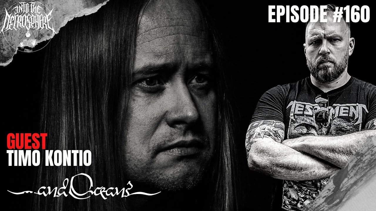 ...AND OCEANS - Timo Kontio | Into The Necrosphere Podcast #160