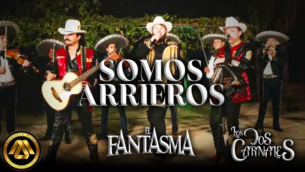 Los Dos Carnales, El Fantasma - Somos Arrieros (En Vivo)