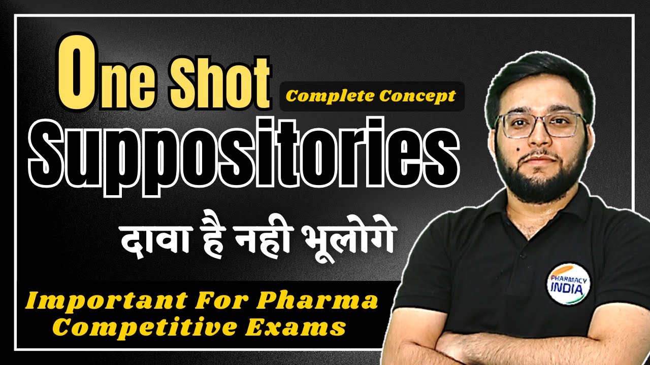 SUPPOSITORIES | ONE SHOT | COMPLETE CONCEPT |MPORTANT FOR GPAT |NIPER | PHARMACIST | DRUG INSPECTOR