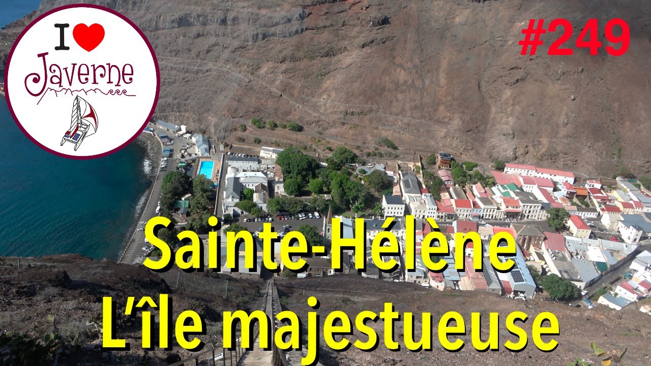 #249 Sainte-Hélène, l’île majestueuse