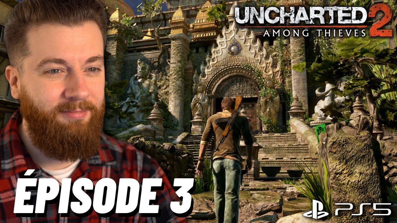 UNCHARTED 2 LET'S PLAY FR #3 : ELLE EST DE RETOUR 😍 (JEU COMPLET)