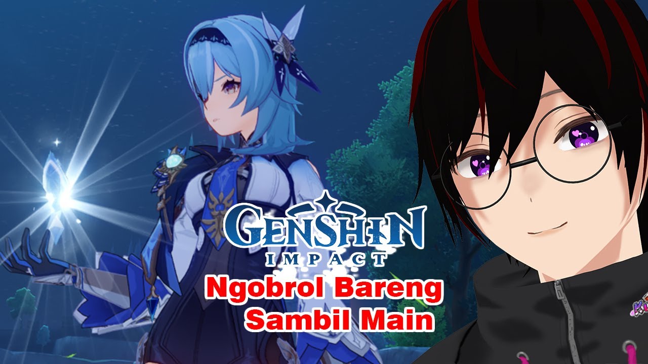 🔴LIVE Ngobrol Bareng Sambil Main Genshin Impact !!!【Indonesia/Vtuber】