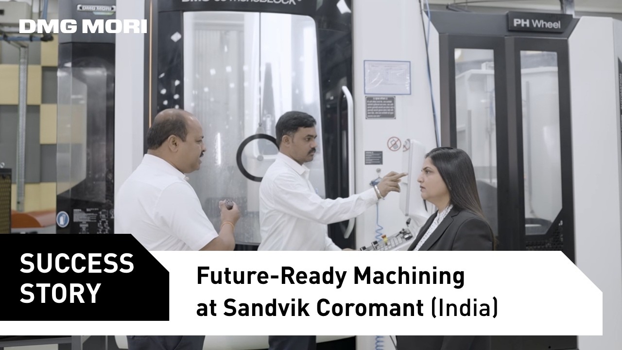 Innovating Manufacturing Tools with DMG MORI as a Qualified Partner | Sandvik Coromant (India)