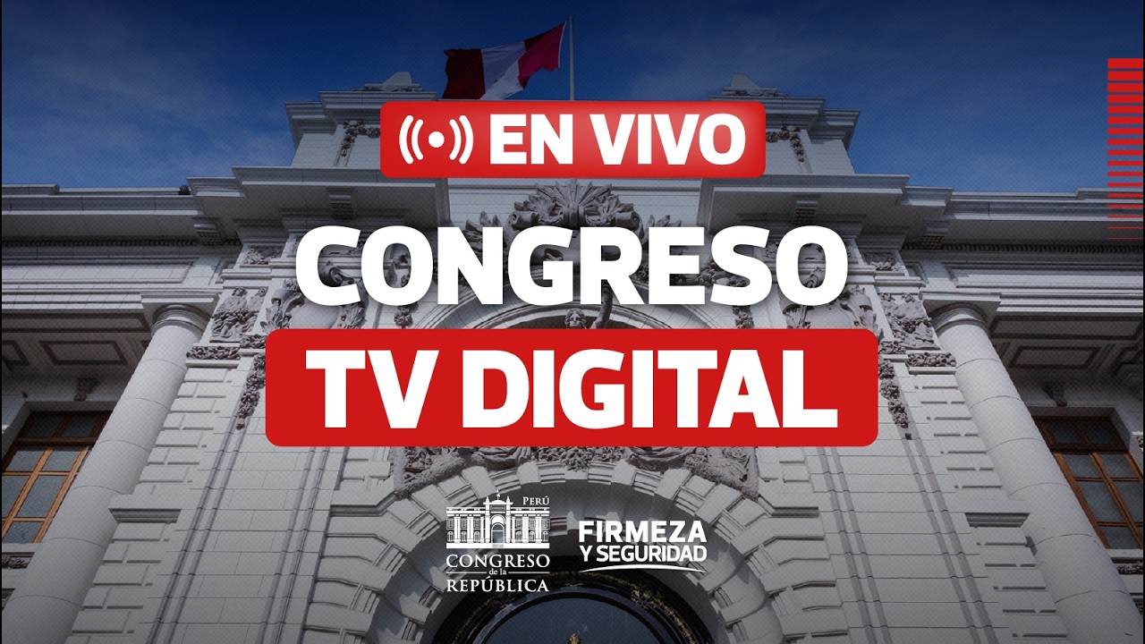 🔴 Emisi&oacute;n en directo de Congreso del Per&uacute; en VIVO
