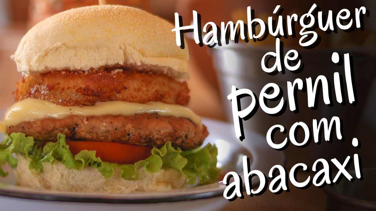 Hambúrguer de pernil com abacaxi - Para o  maior festival de hambúrguer do mundo