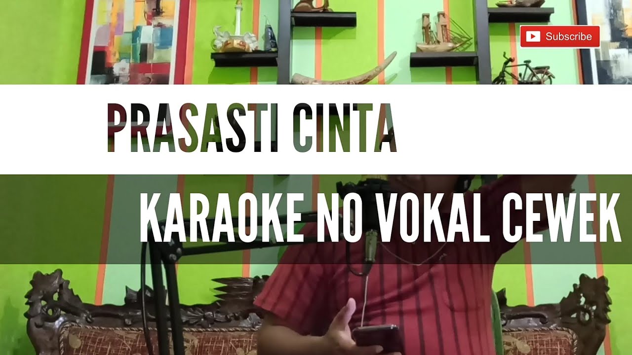 PRASASTI CINTA KARAOKE NO VOKAL CEWEK || PRASASTI CINTA KARAOKE NO VOKAL WANITA