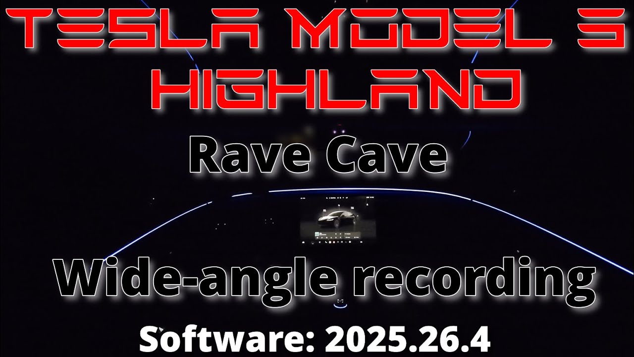 Tesla Model 3 Highland - Light Sync - Rave Cave - Wide-angle - SW: 2025.26.4