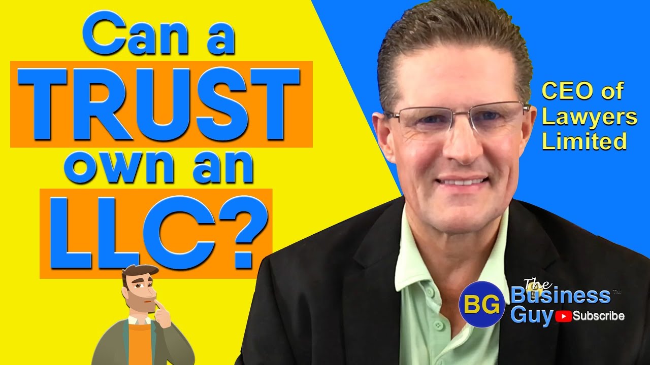 Can a Trust Own an LLC?