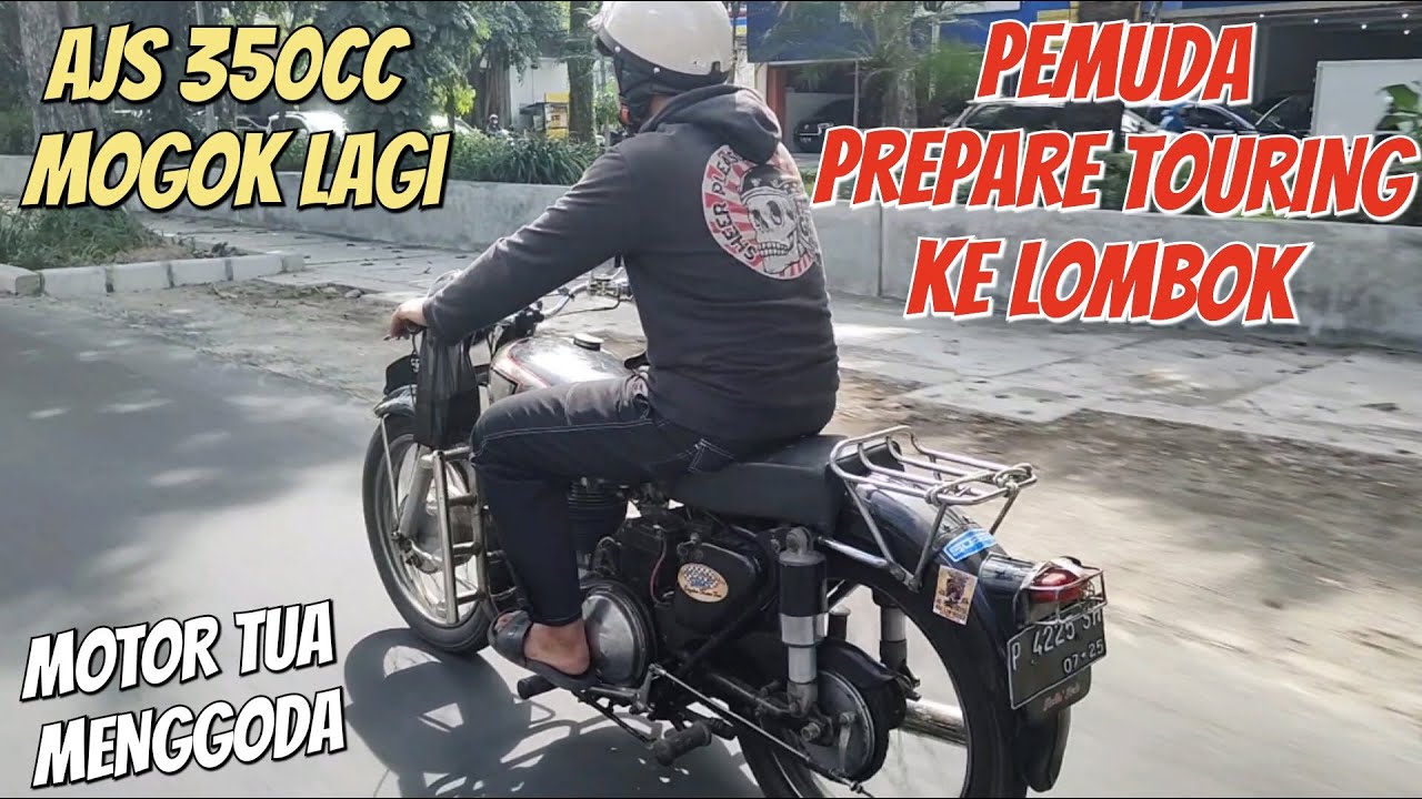 AJS 350cc 1954 Mogok Lagi‼️ Pemuda Prepare Touring Lombok