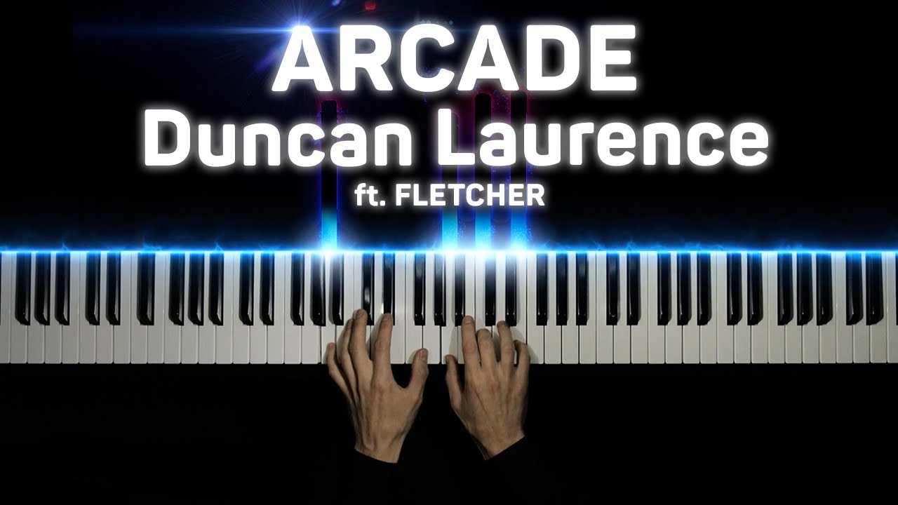 Duncan Laurence - Arcade ft. FLETCHER | На пианино