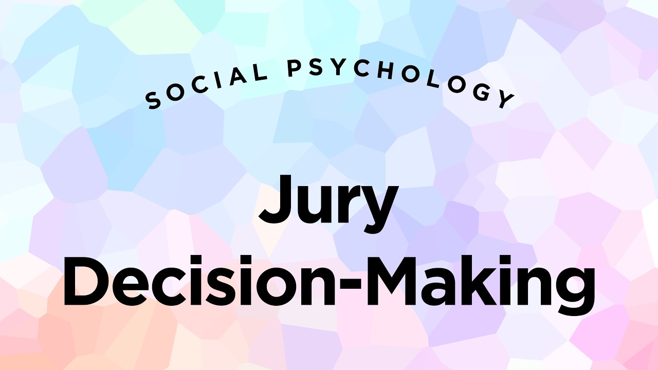 Jury Decision-Making - Social Psychology Lecture 12.5