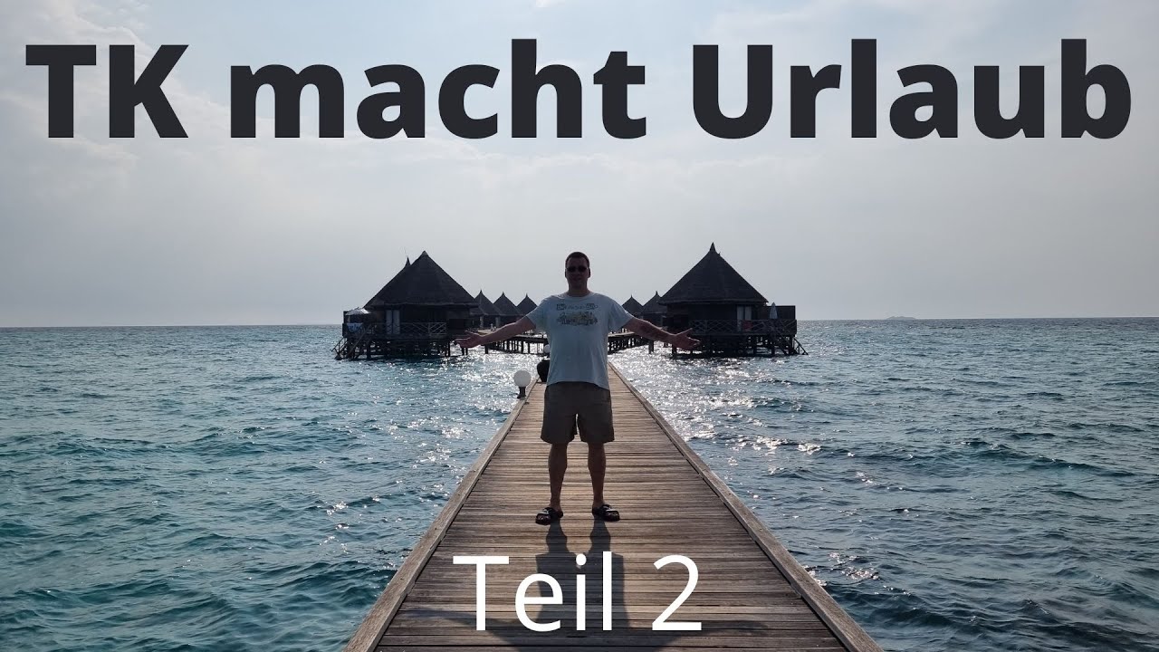 TK macht Urlaub...auf Angaga (Malediven) (Teil 2)