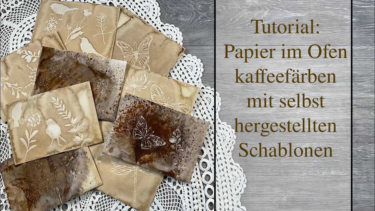 Tutorial: Papier im Ofen kaffeefärben mit selbst hergestellten Schablonen