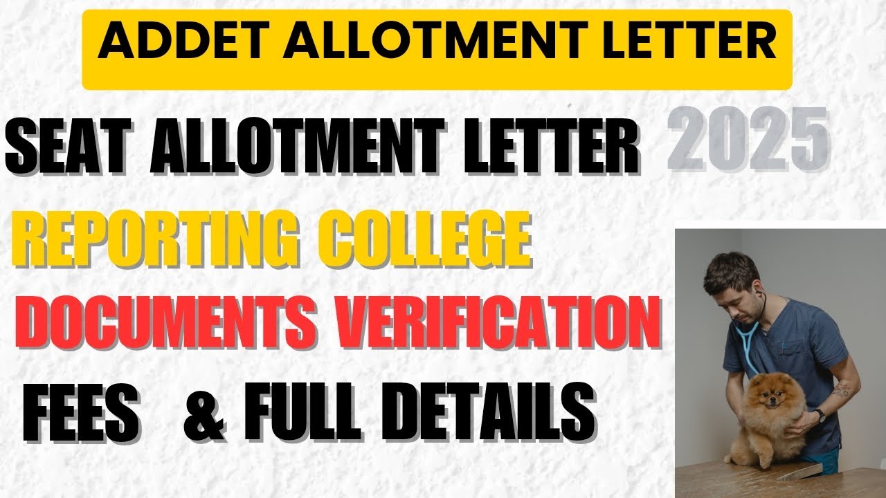 ADDET 2025 Round 1: Document Verification, Seat Allotment Letter, Fees & College Reporting Guide 