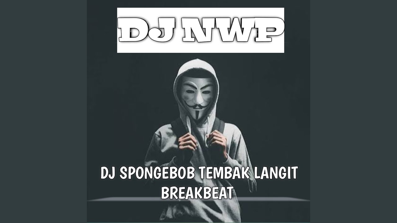 SPONGEBOB TEMBAK LANGIT (DJ REMIX Official)