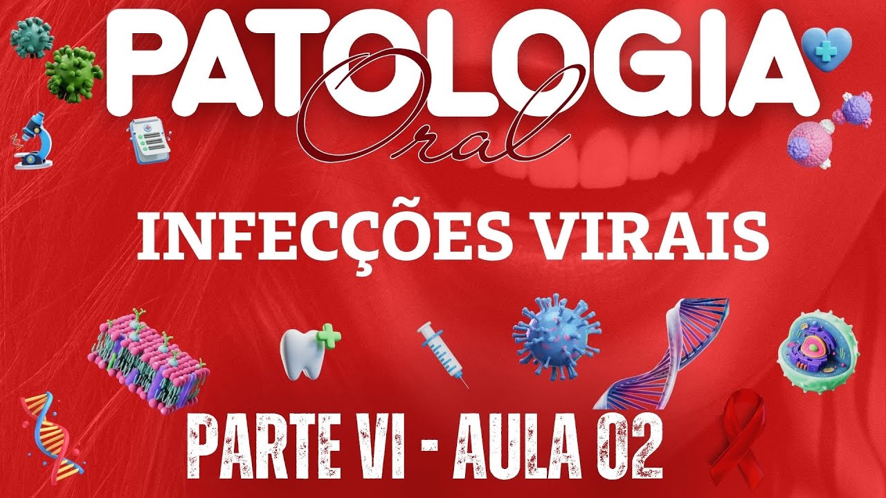 Patologia VI /// AULA 02  -  Infecções Virais