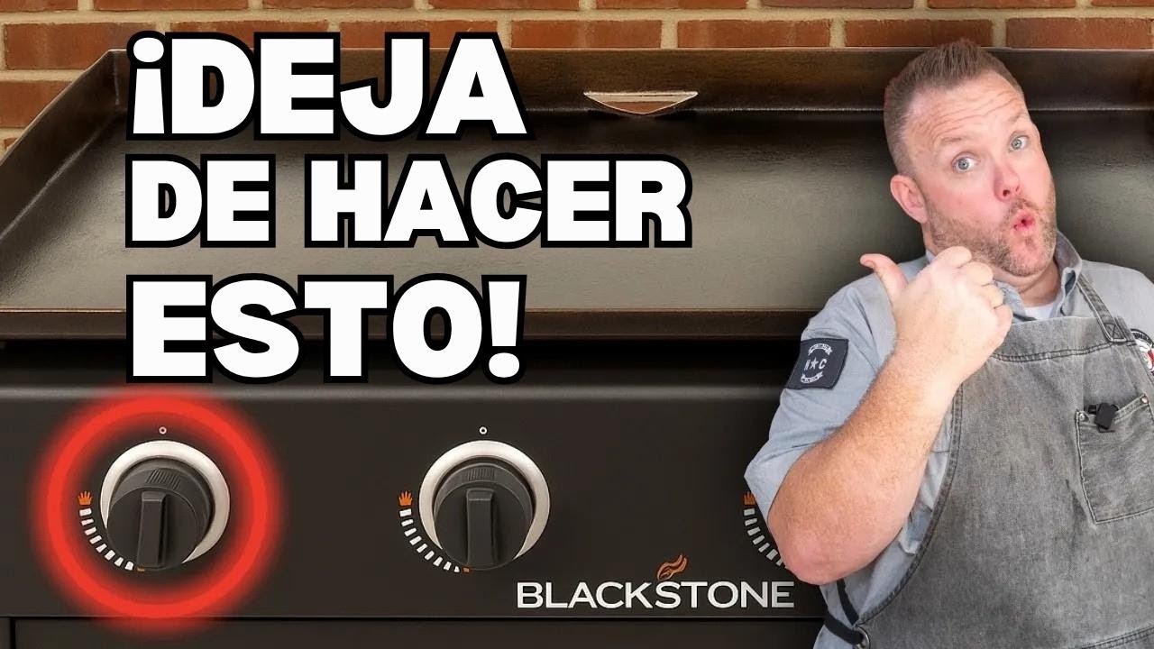 4 errores que tienes que evitar al usar tu asador Blackstone