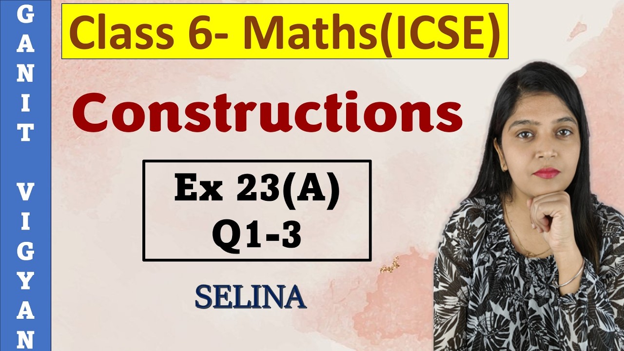 Constructions | ICSE class 6 mathematics | Chapter 23 | Exercise 23(A) | Q 1-3 | Selina