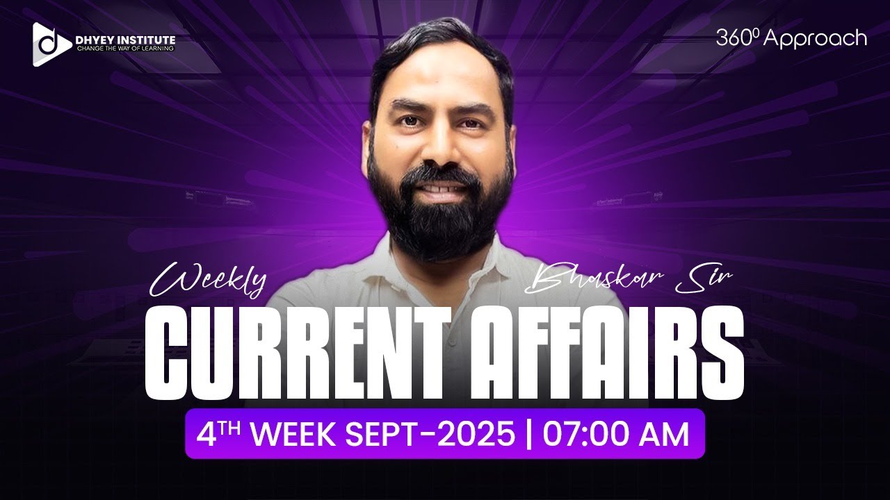 WEEKLY CURRENT AFFAIRS | SEPTEMBER 4th WEEK  | |DHYEY LIVE