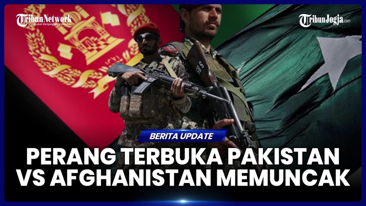 PERANG TERBUKA MEMUNCAK, PAKISTAN VS AFGHANISTAN SALING SERANG DI PERBATASAN