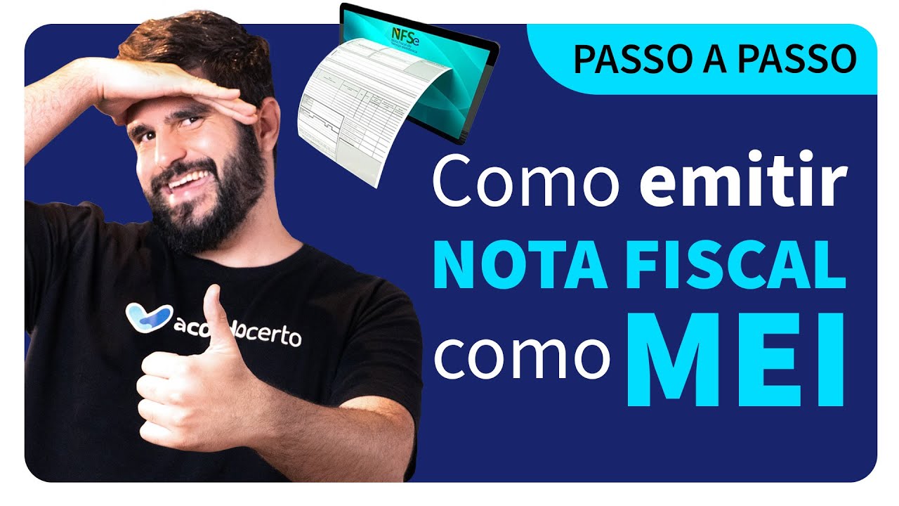 Como Emitir Nota Fiscal MEI? Passo a Passo Para Emitir Nota Fiscal Eletrônica - Acordo Certo